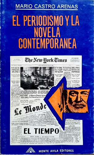 El Periodismo Y La Novela Contemporánea - Mario Castro Arena