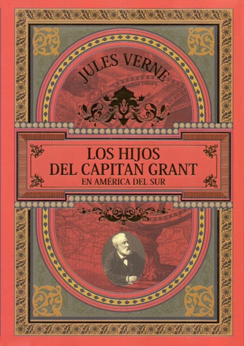 Los Hijos Del Capitán Grant En América Del Sur - Julio Verne