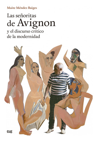 Las Senoritas De Avignon Y El Discurso Critico De La Moder