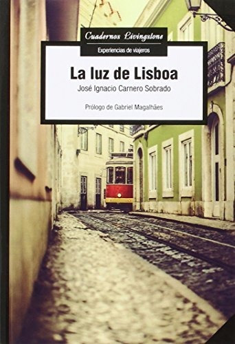 Luz De Lisboa,la: 21 (cuadernos Livingstone)