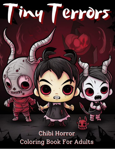 Libro: Tiny Terrors Chibi Horror Coloring Book For Adults: S