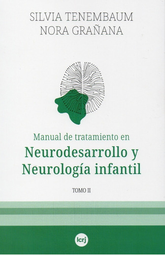 Tratamiento En Neurodesarrollo Y Neurología Infantil. Tomo 2
