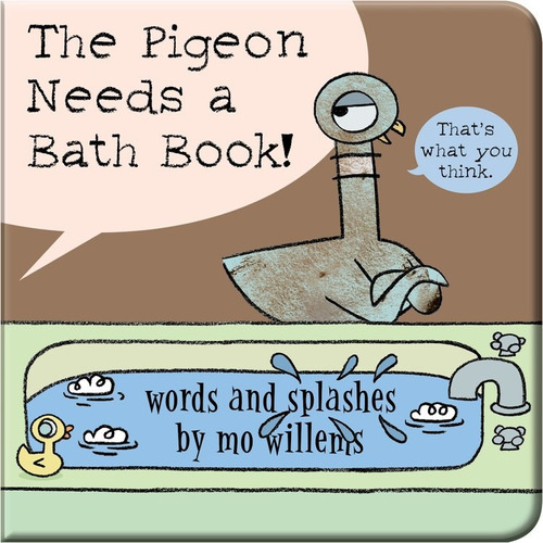 The Pigeon Needs a Bath Book!, de Willems, Mo. Editorial Hyperion Books for Children en inglés, 2019