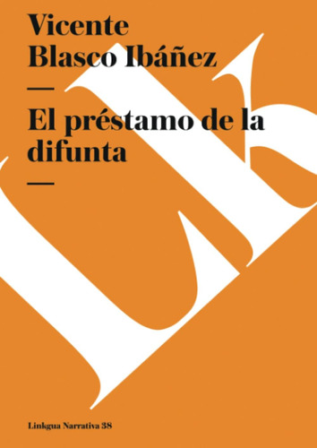 Libro: El Préstamo De La Difunta (narrativa) (edición En