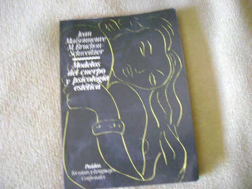 Modelos Del Cuerpo Y Psicologia Estética. Jean Maisonneuve