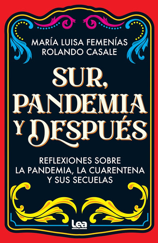 Sur, Pandemia Y Despues - Femenias, Casale