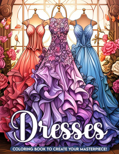  Livro: Livro Para Colorir De Vestidos: Designs De Vestidos 