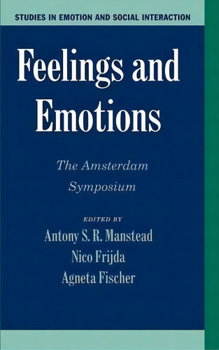Feelings And Emotions : The Amsterdam Symposium, De Antony S. R. Manstead. Editorial Cambridge University Press, Tapa Dura En Inglés