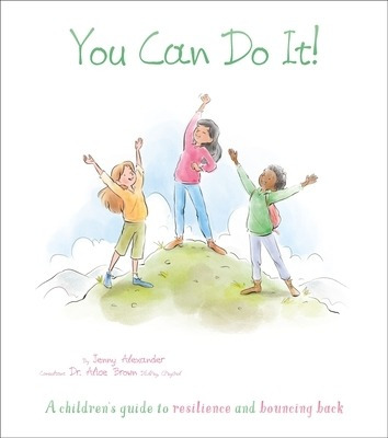 Libro You Can Do It!: A Children's Guide To Resilience An...