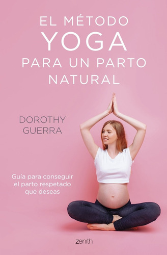 El Método Yoga Para Un Parto Natural