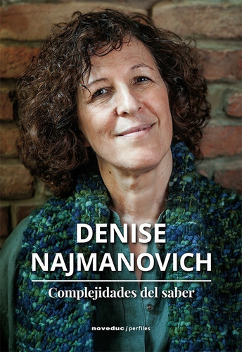 Complejidades Del Saber - Denise Najmanovich
