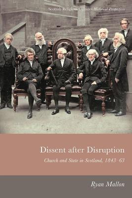 Libro Dissent After Disruption : Church And State In Scot...