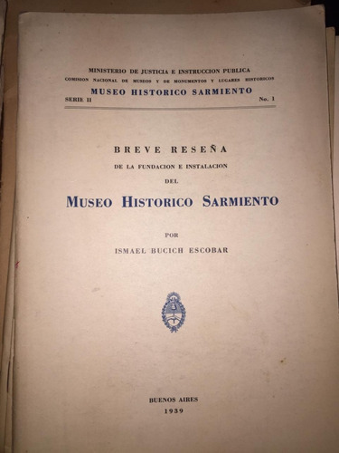 Museo Historico Sarmiento. Ismael Bucich Escobar. 1939