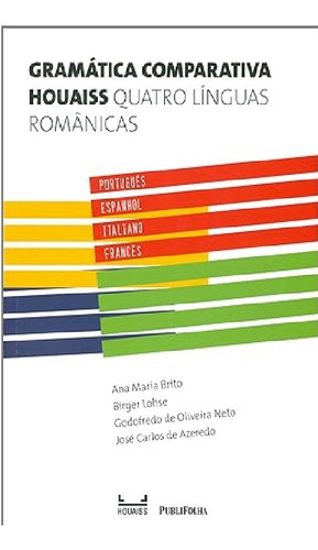 Gramática Comparativa Houaiss Quatro Línguas Românicas (Usado)