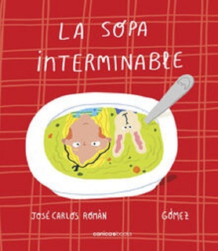 La Sopa Interminable - Román García, José -(t.dura)- *