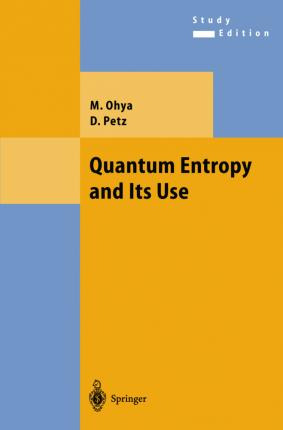 Libro Quantum Entropy And Its Use - M. Ohya