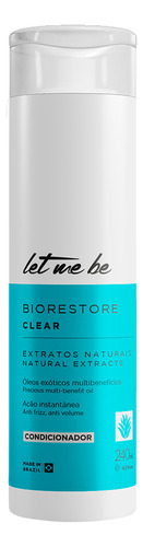 Condicionador Anti-frizz Biorestore Clear Let Me Be 240ml