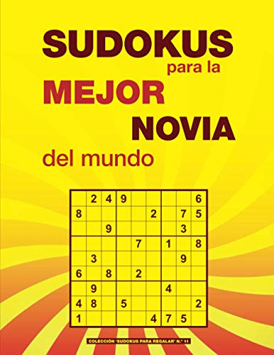 Sudokus Para La Mejor Novia Del Mundo: Un Regalo Original Pa