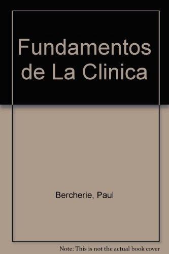 Fundamentos De La Clinica, Los - Paul Bercherie, De Paul Bercherie. Editorial Manantial En Español