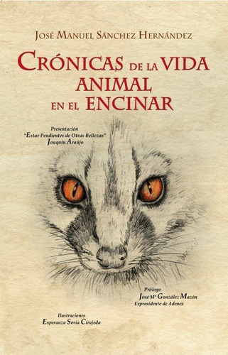 Libro Crã³nicas De La Vida Animal En El Encinar. En Las D...