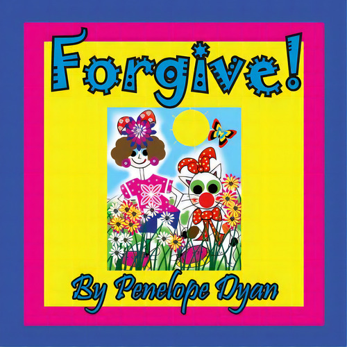 Forgive!, De Dyan, Penelope. Editorial Bellissima Pub, Tapa Blanda En Inglés