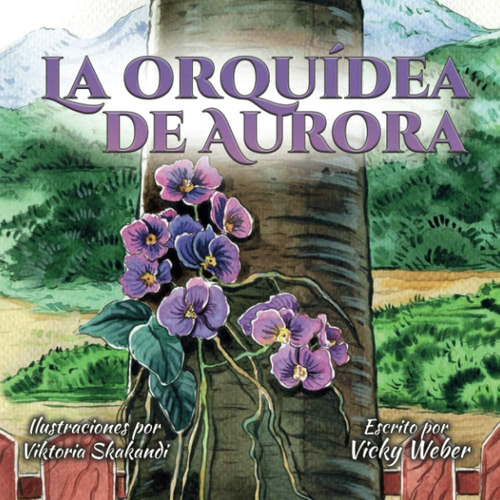 Libro: La Orquídea De Aurora (spanish Edition)