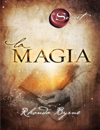 La Magia - Rhonda Byrne (el Secreto)