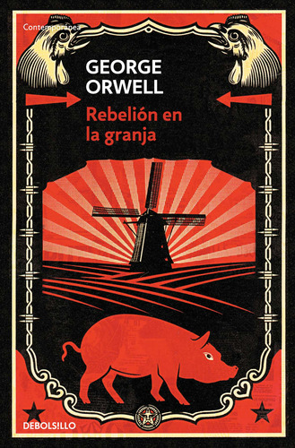 Rebelión en la granja, de Orwell, George. Serie Contemporánea, vol. 1.0. Editorial Debolsillo, tapa blanda, edición 1.0 en español, 2013