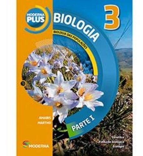 Moderna Plus Biologia: Biologia Das Populações - 3º Ano