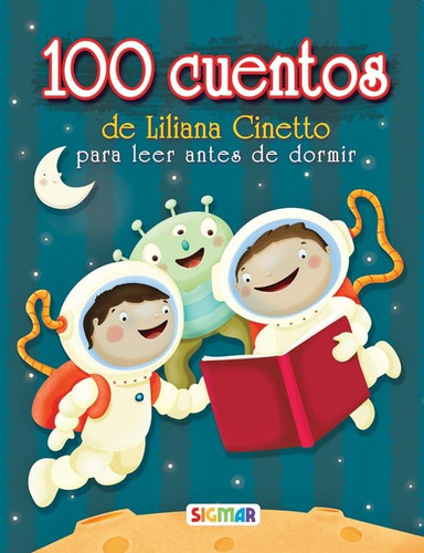 100 Cuentos Para Antes De Dormir - Liliana Cinetto