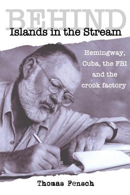 Libro Behind Islands In The Stream: Hemingway, Cuba, The ...