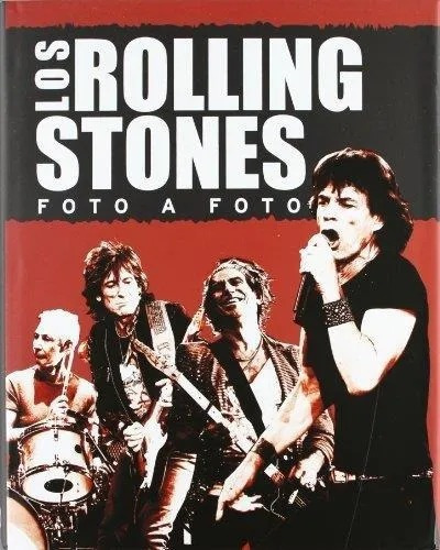Los Rolling Stones  Foto A Foto 