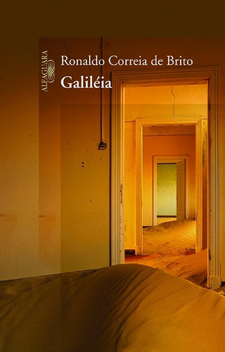 Galileia, de Brito, Ronaldo Correia de. Editorial Alfaguara, capa mole em português, 2008
