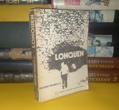 Lonquén - Máximo Pacheco - 1980 - Primera Edición