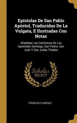 Libro Ep Stolas De San Pablo Ap Stol, Traducidas De La Vu...