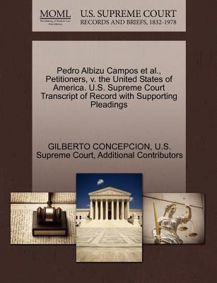 Libro Pedro Albizu Campos Et Al., Petitioners, V. The Uni...