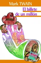 Comprar El Billete De Un Millon De Libras, De Mark Twain. Los Grandes Para Los Chicos, Vol. 1. Editorial Colihue, Tapa Blanda, Edición 1 En Español