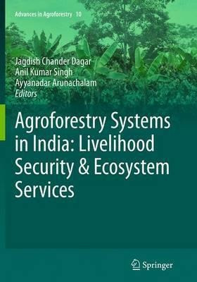 Agroforestry Systems In India: Livelihood Security & Ecos...