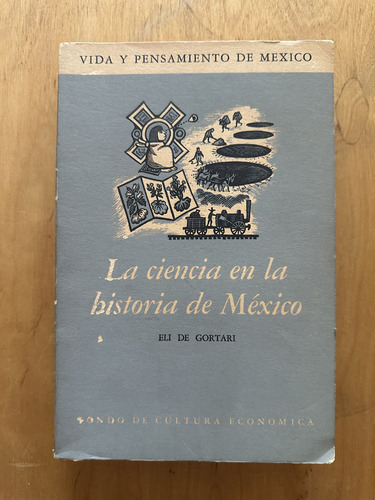 La Ciencia En La Historia De Mexico - De Gortari, Eli (2d1) (Usado)