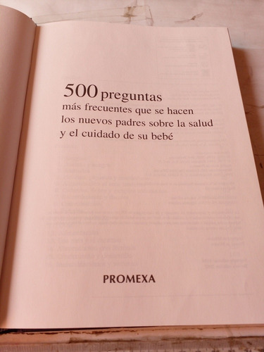 500 Preguntas Más Frecuentes Que Se Hacen Los Nuevos Padres (Usado)