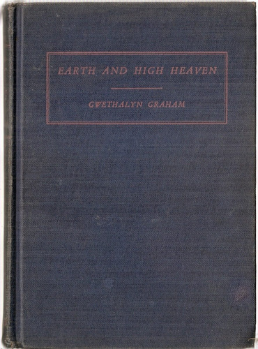 Earth And High Heaven - Graham - Sun Dial Press