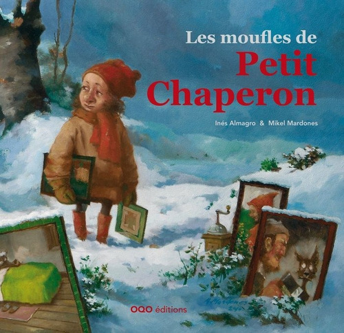 Les Moufles De Petit Chaperon, De Almagro Zamanillo, Inés. Editorial Oqo Editora, Tapa Dura En Francés