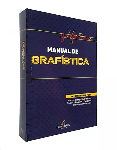 Manual De Grafistica - Ciencias Policiales - Tapa Dura 2018