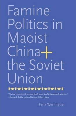 Libro Famine Politics In Maoist China And The Soviet Unio...