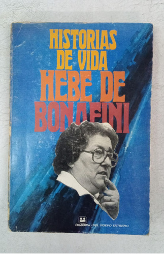 Historias De Vida - Hebe De Bonafini - Matilde Sanchez