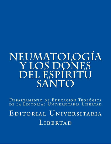Libro: Neumatologia Y Los Dones Del Espiritu Santo: De De La