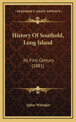 Libro History Of Southold, Long Island: Its First Century...