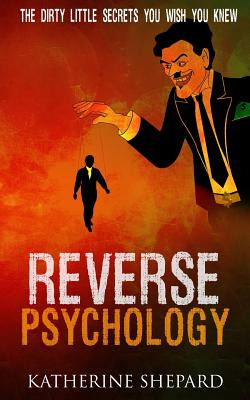 Libro Reverse Psychology: The Dirty Little Secrets That Y...