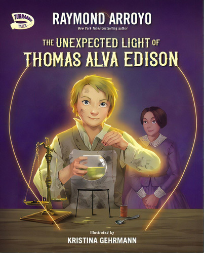 The Unexpected Light Of Thomas Alva Edison, De Arroyo, Raymond. Editorial Zondervan, Tapa Dura En Inglés