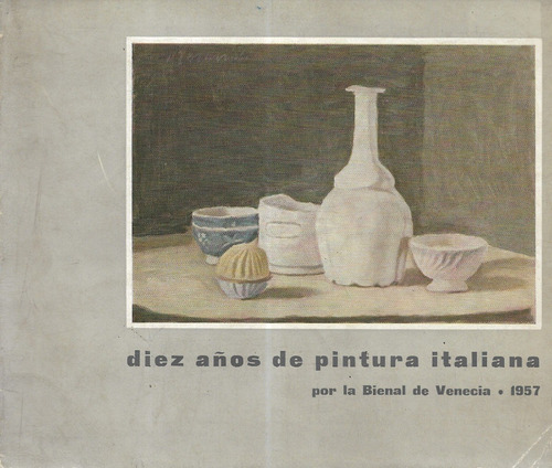 Diez Años De Pintura Italiana Bienal De Venecia / 1957